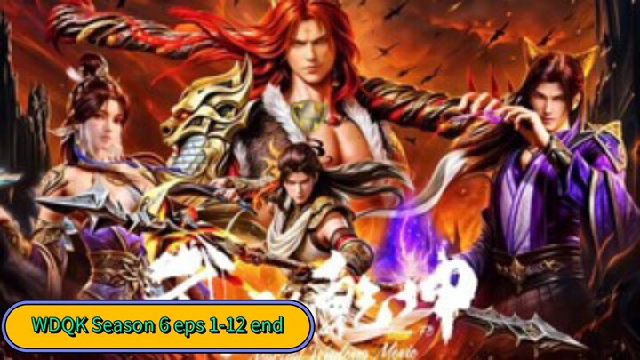 wudong qian kun season  6 eps 1-12 end