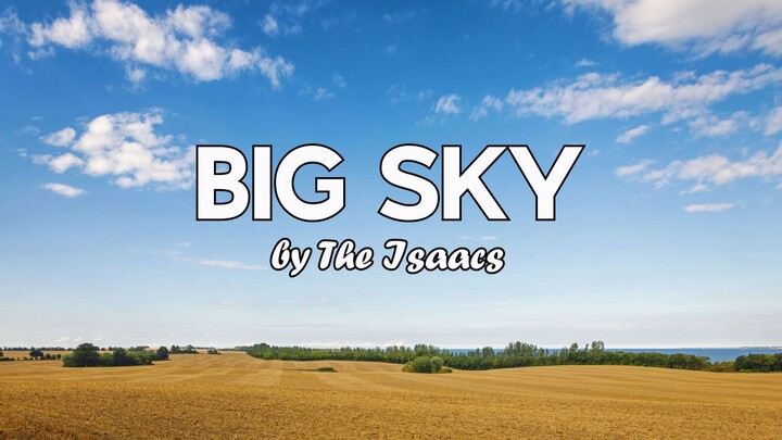 Big Sky by The Isaacs