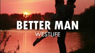 BETTER MAN   WESTLIFE LYRICS