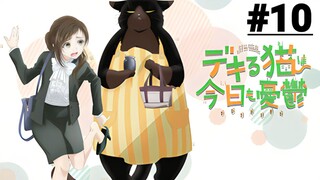 Dekiru Neko wa Kyou mo Yuuutsu - Tập 10 (Vietsub)【Toàn Senpaiアニメ】