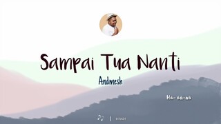 OST IKATAN CINTA | Andmesh - Sampai Tua Nanti ( Lirik )