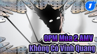 Không Hào Nhoáng | One Punch Man Mùa 2/ AMV / Chất Lừ_1