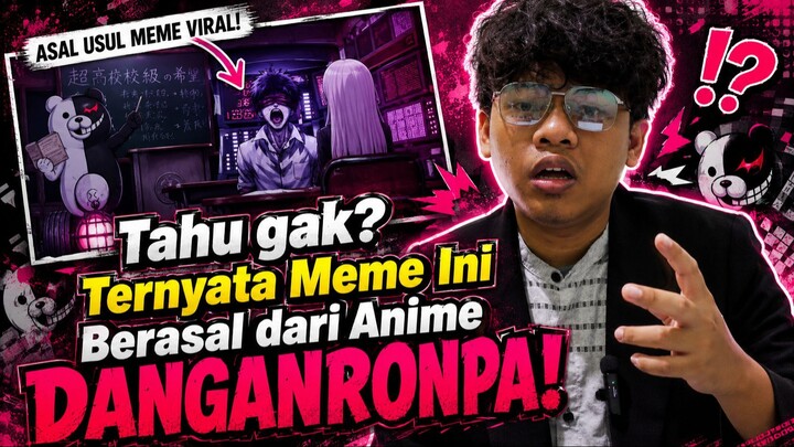 Tahu Gak? Ternyata Meme Ini Berasal dari Anime Danganronpa! 😱