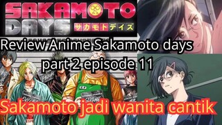 Review Anime Sakamoto days part 2 episode 11, sakamato menyamar jadi guru wanita cantik ke JCC