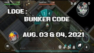 LDOE: CURRENT BUNKER ALFA CODE (AUGUST 03 & 04,  2021 ) - LAST DAY ON EARTH: SURVIVAL