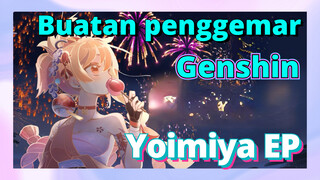 [Genshin  Buatan penggemar]Yoimiya EP