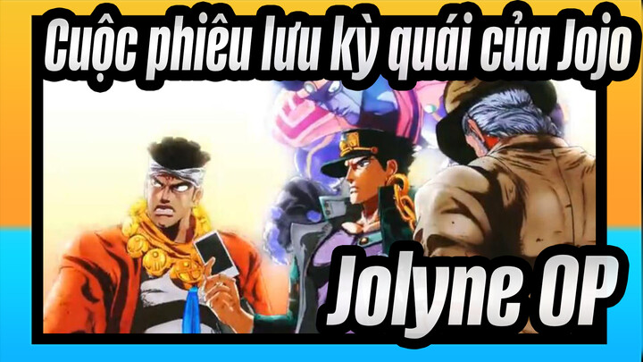 Cuộc phiêu lưu kỳ quái của Jojo|Jotaro: OP củaJolyne thật thích hợp!