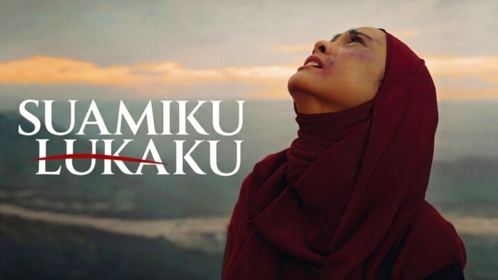 [MOVIE] SUAMIKU LUKAKU - Film Indonesia Tentang KDRT Bikin Greget!!!