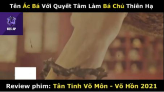 REVIEW PHIM : Tân tinh võ môn (p2) #rvphimvothuat
