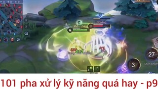 101 pha xử lý kỹ năng quá hay #9