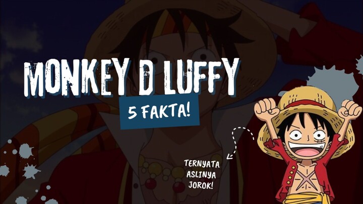 5 FAKTA TENTANG LUFFY