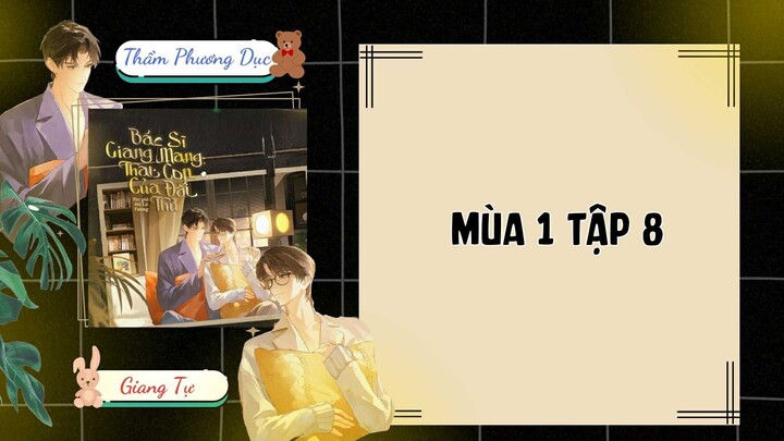 KTT BÁC SĨ GIANG MANG THAI CON CỦA ĐỐI THỦ---MÙA 1 TẬP 8