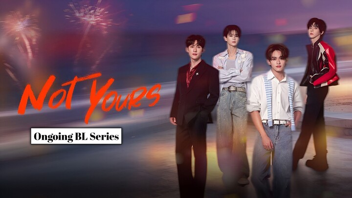 (Uncut) Not Yours Episode 5 Eng Sub