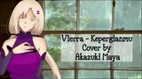 Vierra - Kepergianmu Cover by Akazuki Maya | Lagu sedih | Lagu galau | Lagu yang bikin nangis baper