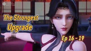 EP 16 - 19 || THE STRONGEST UPGRADE SUB INDO