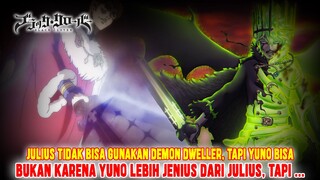 KENAPA JULIUS TERSERAP SIHIRNYA TAPI YUNO TIDAK❗APAKAH DEMON DWELLER MEMILIH YUNO❓INI PENJELASANNYA❗