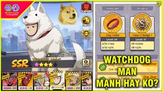 One Punch Man: The Strongest - Watchdog Man Kỹ Năng SIÊU THÚ VỊ, Nâng Bảo Vật 3 Sao Càng Bá Đạo