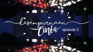 Kesempurnaan Cinta | Season 1 episode 2 – first scene