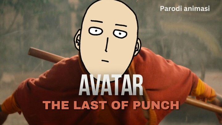 AVATAR The Last Punch (parodi Animasi)