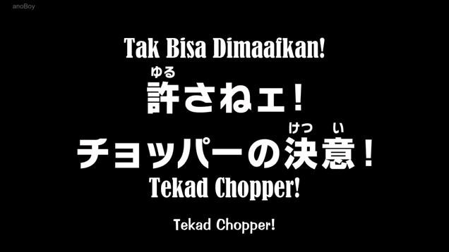 ONE PIECE   TAK BISA DIMAAFKAN ! TEKAT CHOPPER!