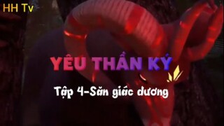 Yêu thần ký_Tập 4 - Săn giác dương