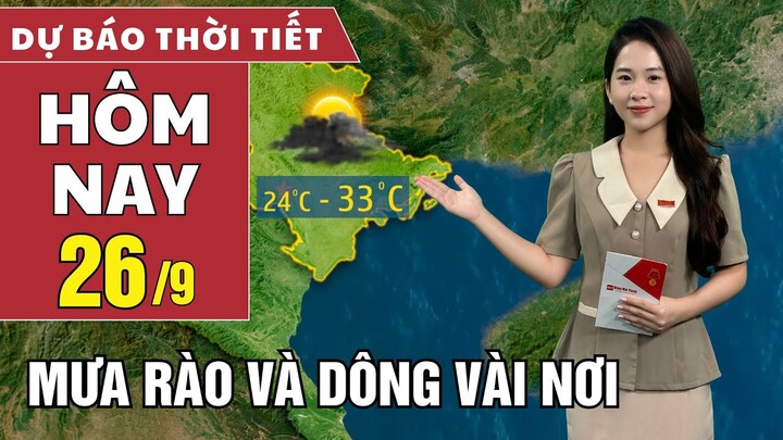 Dự báo thời tiết hôm nay ngày 26/9: Ngày nắng đẹp, chiều tối có mưa rào và dông vài nơi