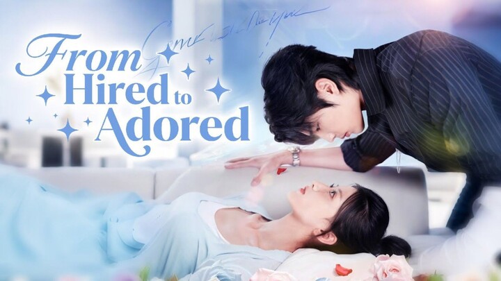 From Hired To Adored - English Sub