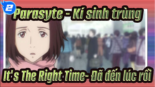 Parasyte - Kí sinh trùng |It's The Right Time- Đã đến lúc rồi-Nhạc Hồi Kết_2