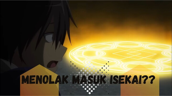 bro menolak masuk isekai