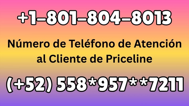 Número de Teléfono de Atención al Cliente de @!~Priceline~!@ Guía Completa Paso a Paso 2026