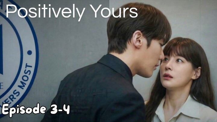 Positively Yours Episode 3-4 Subtitle Bahasa Indonesia