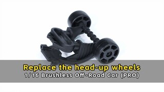 Replace the head-up wheels - 1/16 Brushless Off - Road Car (PRO)