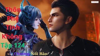 Thôn Phệ Tinh Không Tập 124 Vietsub Thuyết Minh|Nổi Bão|吞噬星空 第124集|Truyện Theo Phim