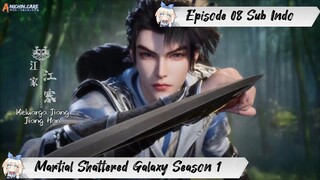 [ EPISODE 08 ] Martial Shattered Galaxy Season 1 - 1080p Super Duper HD Sub Indo