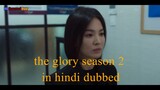 The glory season 2 episode 1 in Hindi dubbed.