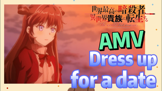 [Reincarnated Assassin]AMV | Dress up for a date