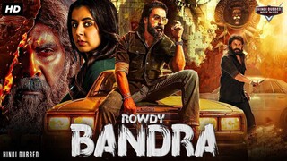 Dilleep's ROWDY BANDRA - Blockbuster Full Hindi Dubbed Movie _ Nikki Galrani _ Action Romantic Movie