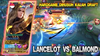 HARDGAME LANCELOT UDAH KALAH DRAFT DIRUSUH LAGI 😥😥😥