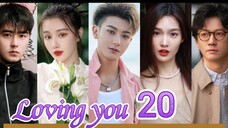 EP.20 LOVING YOU ENG-SUB