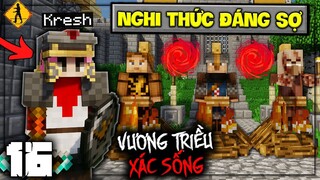 MINECRAFT VƯƠNG TRIỀU XÁC SỐNG TẬP 16: NGHI THỨC ĐÁNG SỢ...