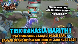TRIK RAHASIA HARITH BISA SPAM SKILL 2 LAGI SETELAH DI NERF MOONTON ! JADI OP LAGI ! - Mobile Legends