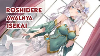 Roshidere hampir jadi cerita Isekai