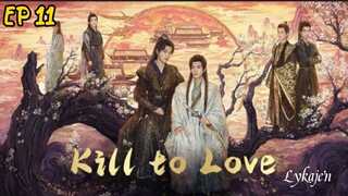 🇸🇬🇨🇳[BL]KILL TO LOVE EP 11(engsub)2025
