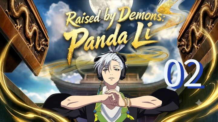 Raised By Demons : Panda Li || S1 || EP-02 (HINDI-ENG) [SUB]