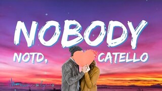 NOTD & Catello -  Nobody (Lyrics)
