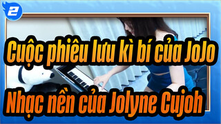 [Cuộc phiêu lưu kì bí của JoJo] Nhạc nền của Jolyne Cujoh, Phối Piano_2