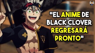 "El ANIME de BLACK CLOVER REGRESARÁ PRONTO"