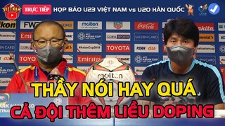 🔴Họp Báo U23 Việt Nam vs U23 Hàn Quốc: HLV Park Nói Cực Hay, Cả Đội Thêm Liều Dopping