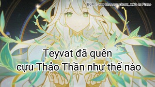 Teyvat đã quên cựu Thảo Thần như thế nào? #Bilibili x Genshin Impact