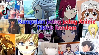 Kumpulan Jedag Jedug Anime Tiktok Random Terbaru & Terkeren 2024🎧✨